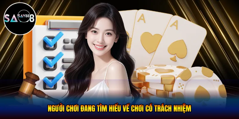 Người chơi đang tìm hiểu về chơi có trách nhiệm